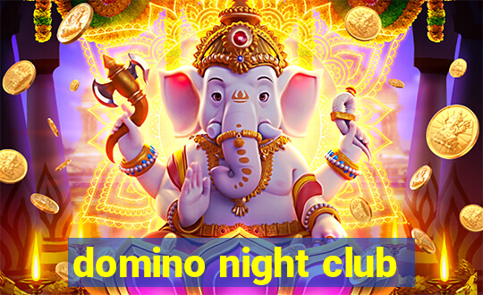 domino night club